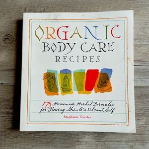 Organic Body Care Recipes, 175 homemade herbal formulas.